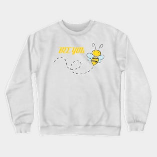 Be your self t-shirt Crewneck Sweatshirt